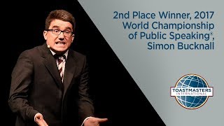 2nd Place Winner, 2017 World Championship of Public Speaking® , Simon Bucknall