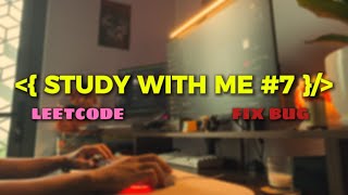 Code Chill With Me #7 | Solving LeetCode 💻 & Fix Bug ⚠️| Chill Coding & Productive Vibes 🎧✨