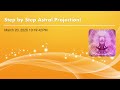 Step by Step Astral Projection!