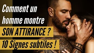 Comment un homme montre son attirance ? 10 Signes subtiles !