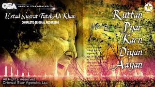 Ruttan Pyar Karn Diyan Aayan | Ustad Nusrat Fateh Ali Khan | complete full version | OSA Worldwide