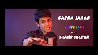 Sapna Jahan | Cover Music Video | Brothers | Shawn Milton