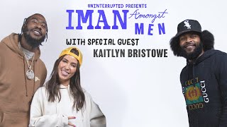 Kaitlyn Bristowe Talks The Bachelor, The Bachelorette & Dancing With The Stars | IMAN AMONGST MEN
