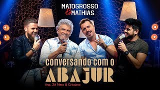 Matogrosso & Mathias  - Conversando Com o Abajur feat. Zé Neto e Cristiano