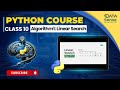 Class 10: DSA Algorithm 1 - Linear Search | Python for Beginners | Python Tutorial | Python Workshop