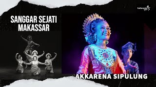 TARI AKKARENA SIPULUNG Sanggar Sejati Makassar...