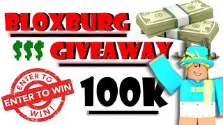 Roblox Bloxburg Giveaway 100k Closed