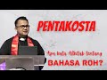 PENTAKOSTA - BAHASA ROH - JANGAN MEMANIPULASI BAHASA ROH