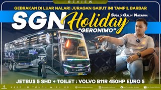 Gebrakan PO SGN Holiday Di Luar Nalar! Juragan Gabut Ini Tampil Barbar Jetbus 5 SHD VOLVO B11R 450HP