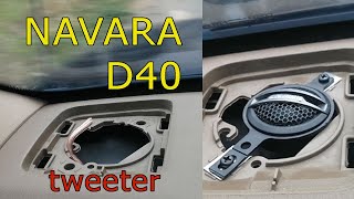 Install Speaker Tweeter Nissan Navara D40