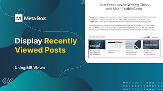 Display Recently Viewed Posts - Using MB Views | Meta Box Tutorial