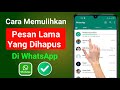 Cara Mengembalikan Pesan Whatsapp Lama Yang Dihapus | Pulihkan Obrolan Whatsapp tanpa Cadangan(2023)