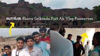 Golkonda Fort Ah Vlog பண்ணுவோம் வாங்க ‼️|Foodie Blocker #golkondafort #hydrabad #vlog #tamil #yt