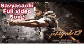 Savyasachi full video song#Savyasachi movie #NagaChaithanya