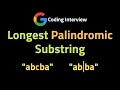 Longest Palindromic Substring - LeetCode 5 - Blind 75 - Coding Interview