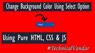 Background Color Change Using Select Option In HTML, CSS & JS.| Free Source Code.| #Technical_Vandar