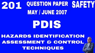 PDIS 201 Hazards Identification Assessment and Control Techniques Question Paper MAY   JUNE 2007