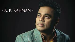 The Best Of  A. R. Rahman | 2023