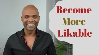 How To Become A More Likable Person