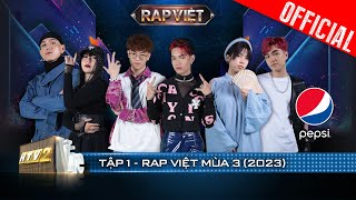 Rap Việt Mùa 3 - Tập 1 | Suboi, JustaTee, Karik, Thái VG, BigDaddy, Andree Right Hand, B Ray