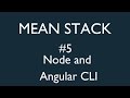 Mean Stack Tutorial - 5 - Installing Node and Angular CLI
