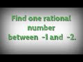 How to find one rational number between -1 and -2.shsirclasses.