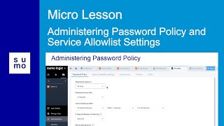 Microlesson: Administering Password Policy and Service Allowlist Settings