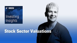 Investing Insights: Stock Sector Valuations