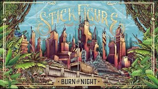 Stick Figure – "Burn the Night"