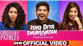 Ishq Diya Shuruvatan | Gurnam Bhullar | Sonam Bajwa | Guddiyan Patole | Now In Cinemas