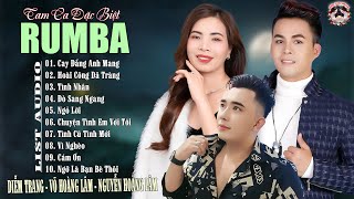 TAM CA ĐẶC SẮC, DIỄM TRANG - VÕ HOÀNG LÂM - NGUYỄN HOÀNG LÂM , NHỮNG CA KHÚC HAY AI NGHE CŨNG KHÓC
