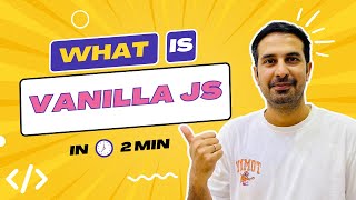 What is Vanilla JS ? (Simple explanation for Beginners) [2023]