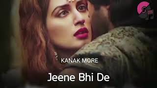 JEENE BHI DE Lyrics – Dil Sambhal Jaa Zara (Star Plus TV Serial Song)|KANAK MORE