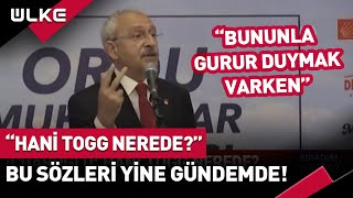 Kılıçdaroğlu'nun Bu Sözleri Yine Gündemde: Hani TOGG Nerede? @SiradisiUlkeTV