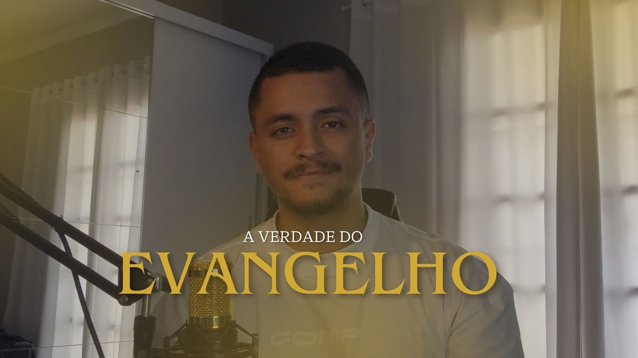 A Verdade Do Evangelho Youtube