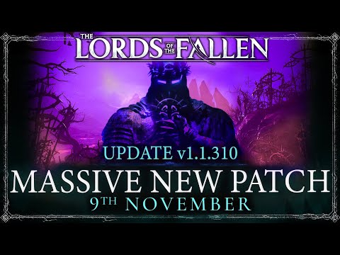 Lords Of The Fallen: MASSIVE NEW PATCH for XBOX / PS5 / PC – Update 1.1.310 – Full Patch Notes