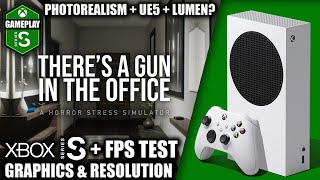 There's a Gun in the Office - Xbox Series S Gameplay + FPS Test