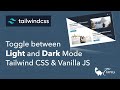 Toggle between Light and Dark Mode using Tailwind CSS & Vanilla JS