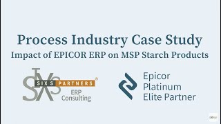 Impact of EPICOR ERP on MSP Starch Products