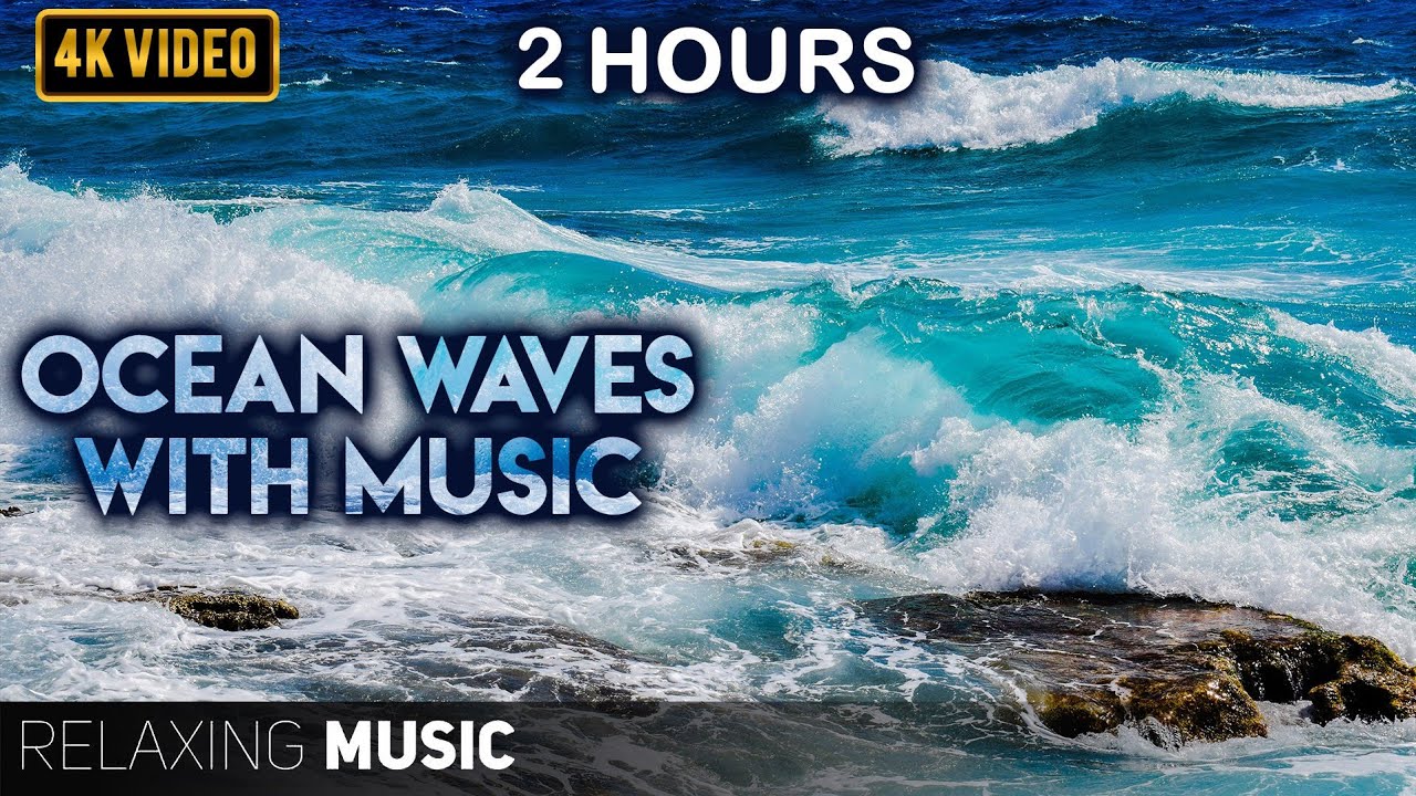 2 Hours Of Ocean Waves Relaxing Music | Calm Music | Ocean Sounds ...