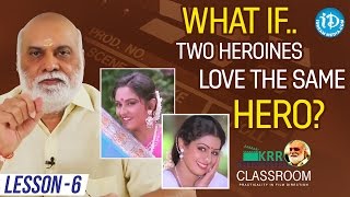 K Raghavendra Rao Classroom - Lesson 6 || What if..Two Heroines Love the Same Hero?