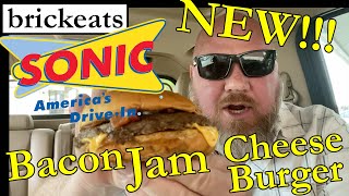 Brickeats the Sonic Drive In NEW Bacon Jam Cheeseburger