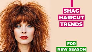 Shag Haircut Trends: The Ultimate Guide For The New Season