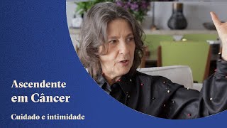 Ascendente em Câncer - Cuidado e Intimidade - Claudia Lisboa