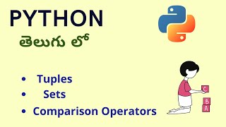 06 - Tuples, set & Comparison Operator || Python Coding in Telugu || Python Tutorial for beginners