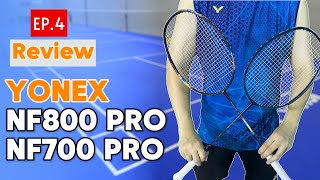 EP4 -รีวิว Yonex Nanoflare 800 Pro vs Yonex Nanoflare 700 Pro จากมุมมองมือสมัครเล่น