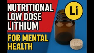 Nutritional Low Dose Lithium for Mental Health Treatment