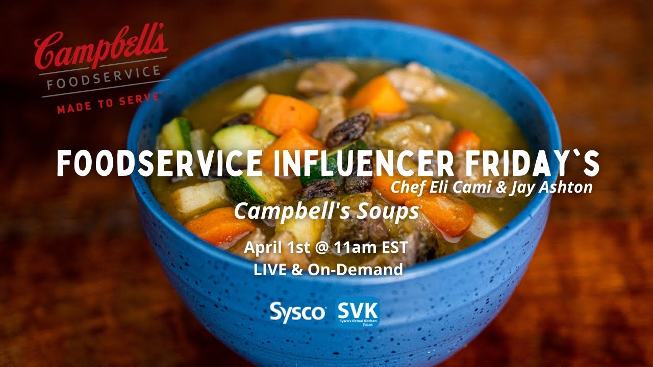 Foodservice Influencer Friday's Campbell's Soups, SVK Network - YouTube