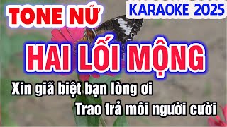 Hai Lối Mộng Karaoke Tone Nữ Nhạc Sống Phối Mới Âm Thanh Chuẩn ➤ Nhạc Sống Trần Văn 2025