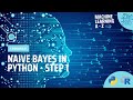 Learn Machine Learning | Naive Bayes in Python - Step 1